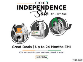 Croma Independence Day Sale: Great Deal | Up to 24 Months EMI & 10% Instant Discount on Select Bank Cards